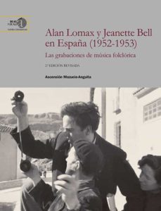 alan lomax y jeanette bell en españa (1952-1953) : las grabaciones de musica folclorica (2ª ed.) (ebook)-ascension mazuela anguita-9788400110598