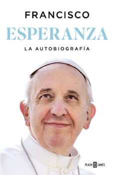 esperanza. la autobiografía-jorge bergoglio papa francisco-9788401036798