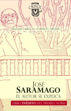 el autor se explica: crisolin 2010-jose saramago-9788403101098