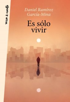 es solo vivir (ebook)-daniel ramirez-9788403521698