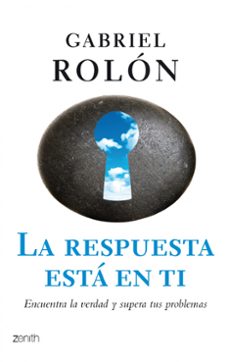 la respuesta esta en ti: encuentra la verdad y supera tus problem as-9788408080398