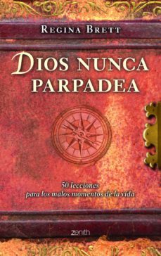 (pe) dios nunca parpadea: 50 lecciones para los malos momentos de la vida-regina brett-9788408108498
