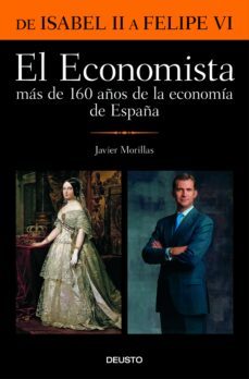 el economista: mas de 160 años de la economia de españa-javier morillas-9788408176398