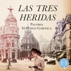 las tres heridas-paloma sanchez garnica-9788408255598