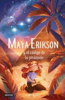 maya erikson 2. maya erikson y el código de la pirámide (ebook)-isabel alvarez-9788408259398