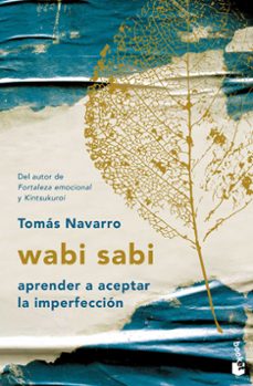 wabi sabi: aprender a aceptar la imperfeccion-tomas navarro-9788408262398
