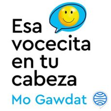 esa vocecita en tu cabeza (audiolibro)-mo gawdat-9788408272298