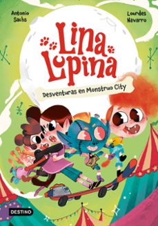 lina lupina 3. desventuras en monstuo city-antonio sachs-9788408291398
