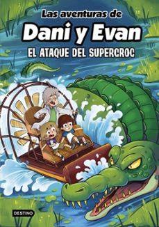 las aventuras de dani y evan 11. el ataque del supercroc (ebook)-9788408299998