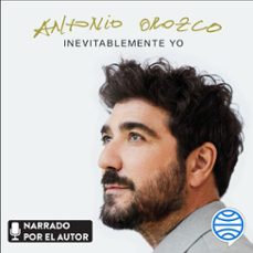 inevitablemente yo (audiolibro)-antonio orozco-9788408313298