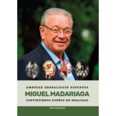miguel madariaga ametsak errealitate bihurtuz - convirtiendo sueños en realidad-yon suinaga-9788409059898
