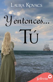 y entonces... tu (ebook)-laura kovacs-9788410012998