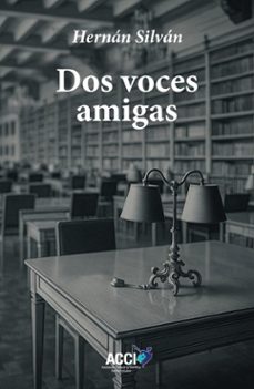 dos voces amigas (ebook)-hernán silván-9788410041998