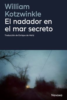 el nadador en el mar secreto-william kotzwinkle-9788410180598