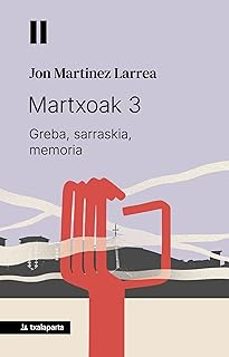 martxoak 3. greba, sarraskia, memoria-jon martinez larrea-9788410246898