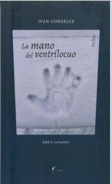 la mano del ventrilocuo-ivan gonzalez-9788410248298