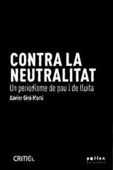 contra la neutralitat-xavier giro marti-9788410255098
