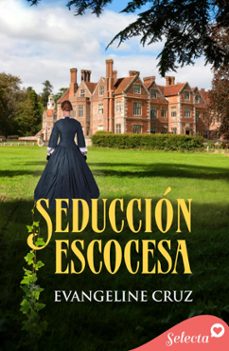 seduccion escocesa (ebook)-evangeline cruz-9788410341098