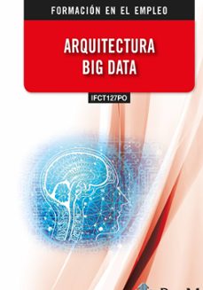 (ifct127po) arquitectura big data-victor manuel lopez fandiño-9788410360198