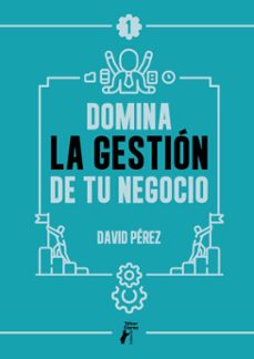 domina la gestion de tu negocio (ebook)-david perez-9788410386198