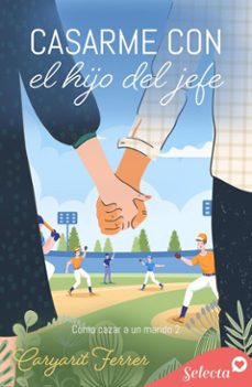 como cazar un marido 2 - casarme con el hijo del jefe (ebook)-caryarit ferrer-9788410441798
