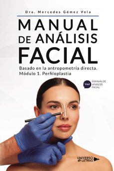 manual de analisis facial basado en la antropometria directa. mod ulo 1. perfiloplastia-mercedes gomez vela-9788410460898
