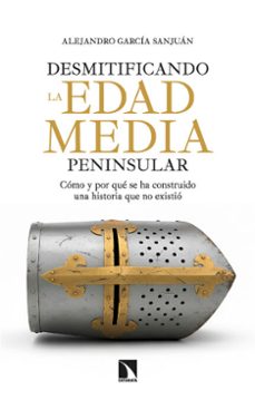 desmitificando la edad media peninsular (ebook)-alejandro garcia sanjuan-9788410675698