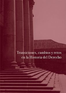 transiciones, cambios y retos en la historia del derecho (ebook)-9788410703698