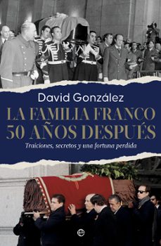 la familia franco. 50 años despues-david gonzalez-9788410941298