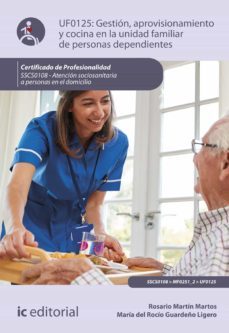 gestion, aprovisionamiento y cocina en la unidad familiar de personas dependientes. sscs0108 (ebook)-rosario martin martos-maria del rocio guardeño ligero-9788411031998
