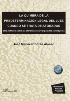 la quimera de la predeterminacion legal del juez cuando se trata de aforados-9788411227698