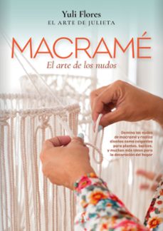 macrame. el arte de los nudos-yuli flores-9788411312998