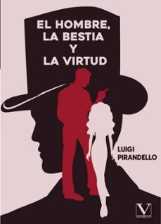 el hombre, la bestia y la virtud-luigi pirandello-9788411365598