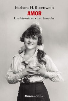 amor: una historia en cinco fantasias-barbara h. rosenwein-9788411480598