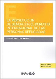 persecucion de genero en el derecho internacional de las per-cristina maria zamora gomez-9788411624398