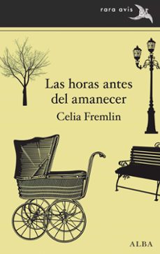 las horas antes del amanecer-celia fremlin-daniel de la rubia-9788411780698