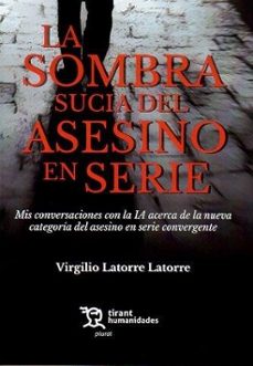 la sombra sucia del asesino en serie-virgilio latorre latorre-9788411834698