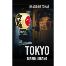 tokyo: diario urbano-ignacio de tomas-9788412022698