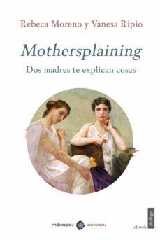 mothersplaining (ebook)-rebeca moreno-vanesa ripio-9788412128598
