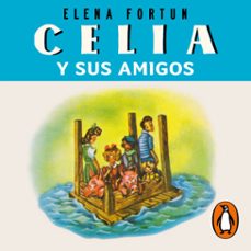 celia y sus amigos (las aventuras de celia 5) (audiolibro)-elena fortun-9788412202298