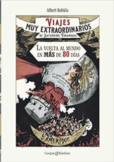 viajes muy extraordinarios de saturnino farandoul. la vuelta al m undo en mas de 80 dias.-albert robida-9788412288698