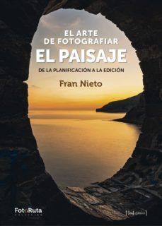 el arte de fotografiar el paisaje (ebook)-fran nieto-9788412361698