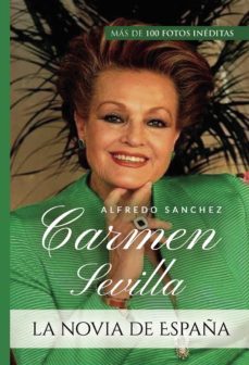 carmen sevilla la novia de españa (ebook)-alfredo sanchez-9788412416398