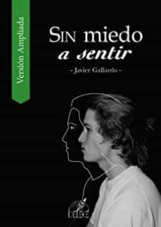 sin miedo a sentir (version ampliada)-javier gallardo-9788412487398