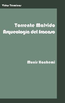 gonzalo torrente malvido. arqueologia del fracaso.-munir hachemi-9788412492798