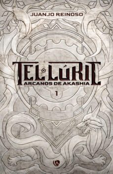tel·luric. arcanos de akashia i. asercion (ebook)-juanjo reinoso-9788412614398