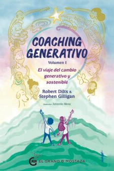 coaching generativo, volumen i (ebook)-robert dilts-stephen gilligan-9788412629798