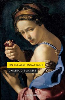 un hambre insaciable-chelsea g. summers-9788412645798