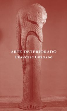 arte deteriorado-francesc cornado-9788412670998