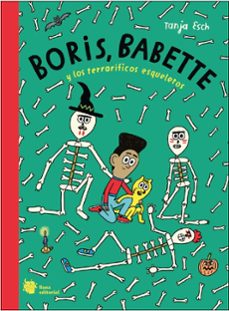 boris, babette y los terrorificos esqueletos-tanja esch-9788412680898